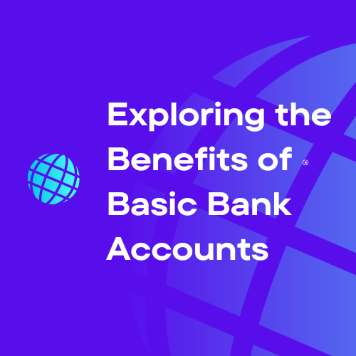 Exploring the benefits of basic bank accounts against a modern, dynamic, purple background with abstract design elements.